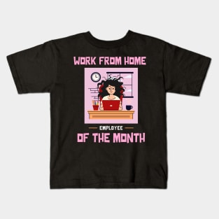 Work From Home Employee of the Month Kids T-Shirt